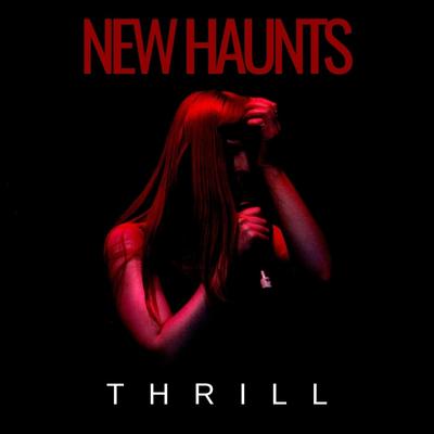 Thrill By New Haunts's cover