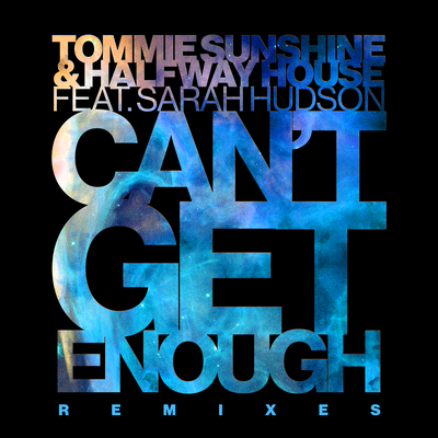 Can't Get Enough (Pegboard Nerds Remix) By Tommie Sunshine, Halfway House, Sarah Hudson's cover