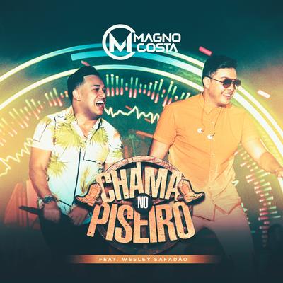 Chama no Piseiro (Ao Vivo) By Magno Costa, Wesley Safadão's cover