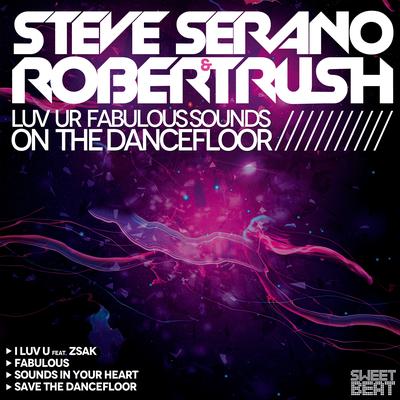 Save The Dancefloor (Radio Edit) By Steve Serano, Robert Rush's cover