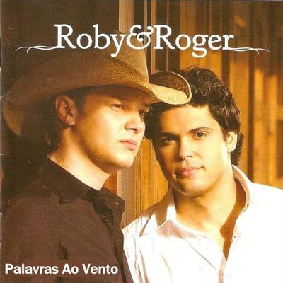 Palavras ao Vento (Ao Vivo) By Roby e Roger's cover