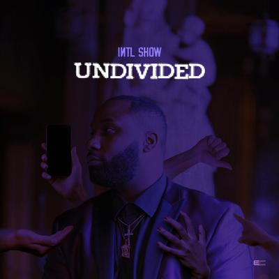 Undivided By International Show's cover