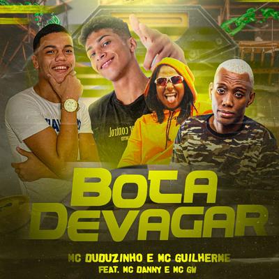 Bota Devagar (feat. Mc Danny & Mc GW)'s cover