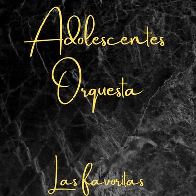 Horas Lindas By Adolescent's Orquesta's cover