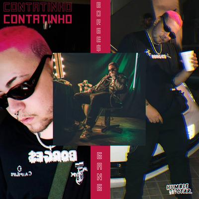 Contatinho By Humble Star, Borge$Gang's cover