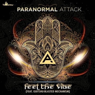 Feel The Vibe (Original Mix) By Paranormal Attack, Guitshu-Blasted Mechanism's cover