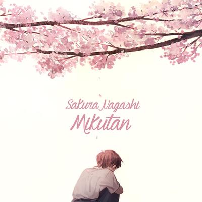 Sakura Nagashi By Mikutan's cover