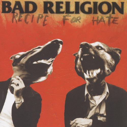 Bad Religion — Recipe For Hate's cover