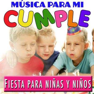 Fiesta para Niñas y Niños. Música para Mi Cumple's cover