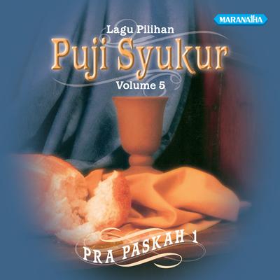 Puji Syukur, Vol. 5: Pra Paskah, Pt. 1's cover