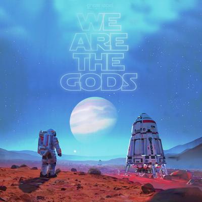 We Are the Gods By Open Source's cover