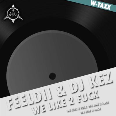 We Like 2 Fuck (Radio Edit)'s cover