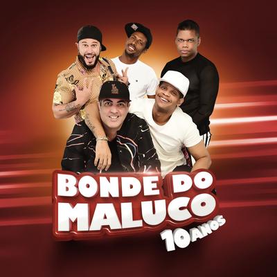 Bonde do Maluco: 10 Anos's cover