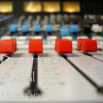 Wulidal Musyarof By Dewi Hajar's cover