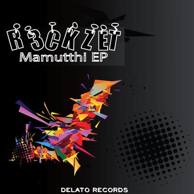 Mamutthi (Original Mix) By R3ckzet's cover