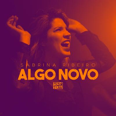 Algo Novo By Sabrina Ribeiro's cover