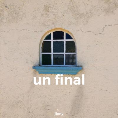 Un Final By Jiony's cover