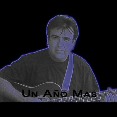 Un Año Mas By Jose Luis Garza's cover