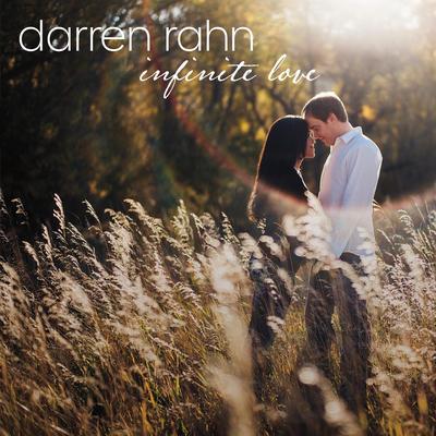 Infinite Love By Darren Rahn's cover