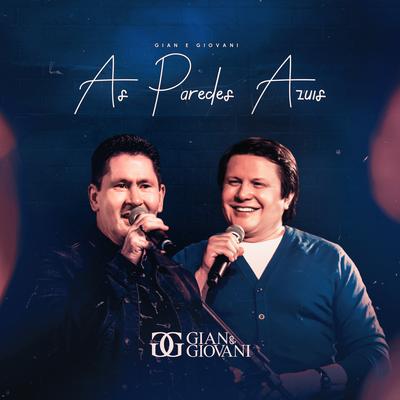 As Paredes Azuis By Gian & Giovani's cover