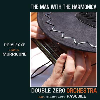 The Man With the Harmonica By Double Zero Orchestra, Giampaolo Pasquile's cover