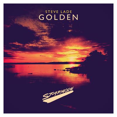 Golden (Radio Edit) By Steve Lade's cover