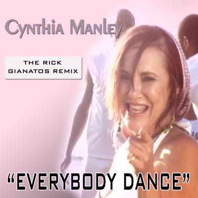 Everybody Dance Remix By Cynthia Manley's cover