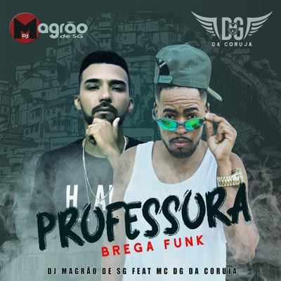 Professora (Brega Funk) By DJ Magrão de SG, Mc DG da Coruja's cover