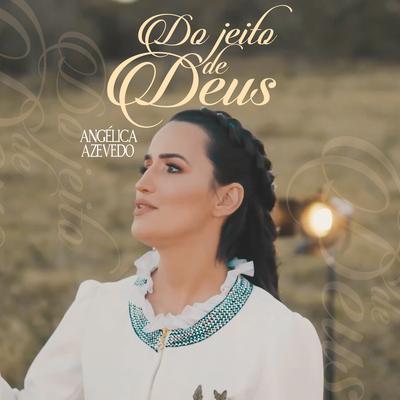 Do Jeito de Deus By Angélica Azevedo Oficial's cover