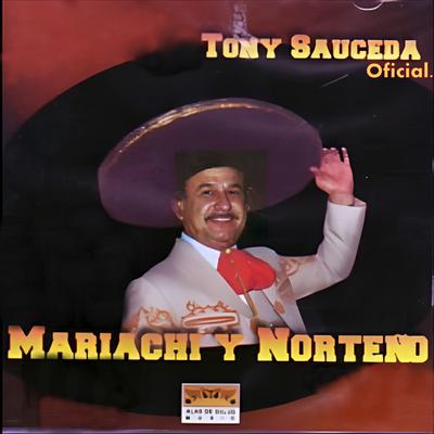 Tony Sauceda Oficial's cover
