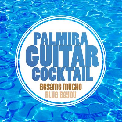 Palmira Guitar Cocktail's cover