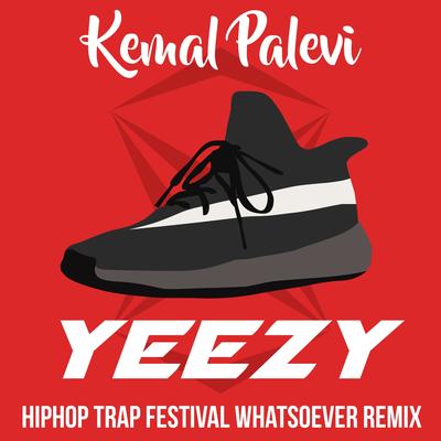Yeezy (Hiphop Trap Festival Whatsoever Remix)'s cover