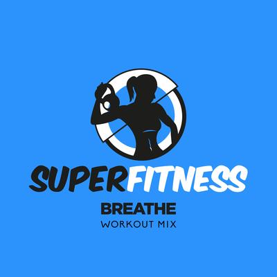 Breathe (Workout Mix Edit 133 bpm) By SuperFitness's cover