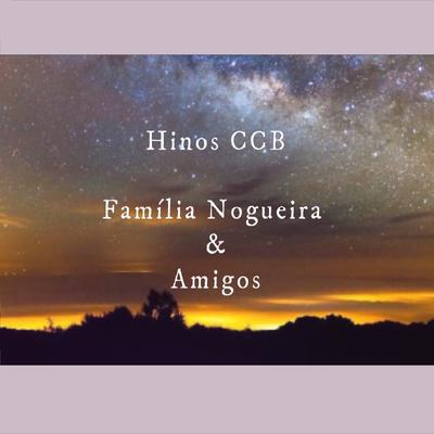 Hinos CCB: Família Nogueira & Amigos's cover