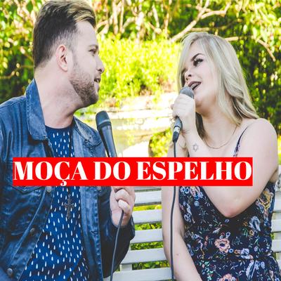 Moça do Espelho By Kelvin Araújo, Gabi Fratucello's cover