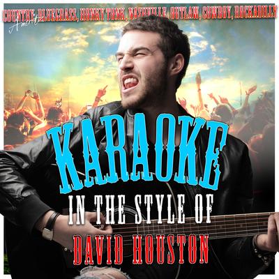 Karaoke - In the Style of David Houston's cover