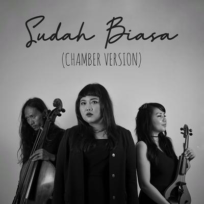 Sudah Biasa (Chamber Version)'s cover