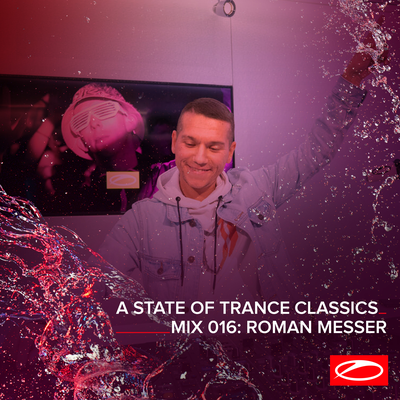 A State Of Trance Classics - Mix 016: Roman Messer's cover