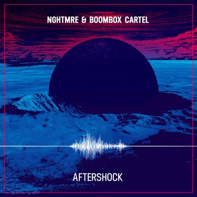 Aftershock By NGHTMRE, Boombox Cartel's cover