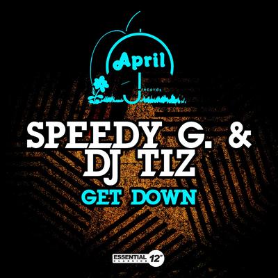 Get Down By Speedy G, DJ TiZ's cover