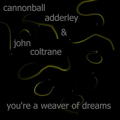 You're A Weaver Of Dreams's cover