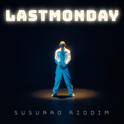 Susurro Riddim By Last Monday's cover