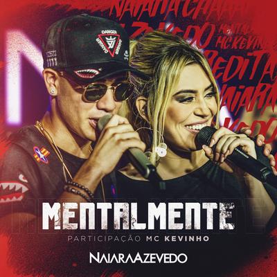 Mentalmente By MC Kevinho, Naiara Azevedo's cover