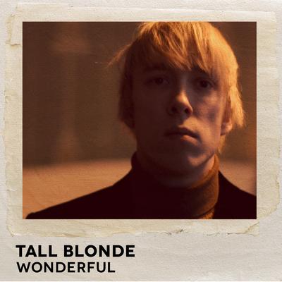 Wonderful By Tall Blonde's cover