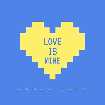 Love Is Mine's cover