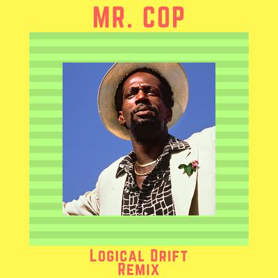 Mr. Cop (Logical Drift Re-Mix)'s cover