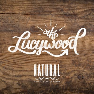 Natural (Nando Endres Remix) By The Lucywood's cover