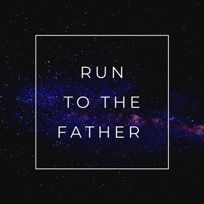 Run to the Father (Instrumental) By Hillside Recording's cover