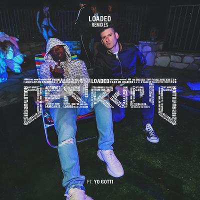 Loaded (Walker & Royce Remix) By Destructo, Yo Gotty's cover