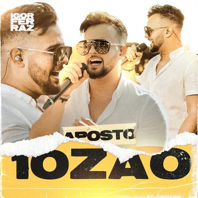 Aposto 10Zão By Igor Ferraz's cover